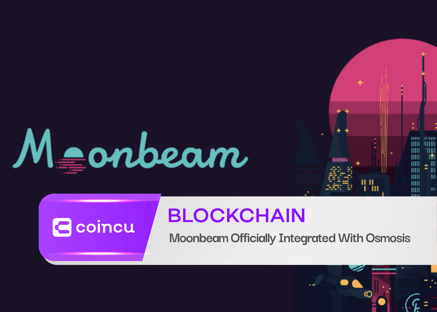 Moonbeam Officially Integrated With Osmosis