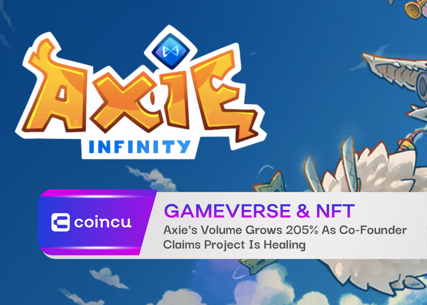 Axie's Volume Grows 205% As Co-Founder Claims Project Is Healing