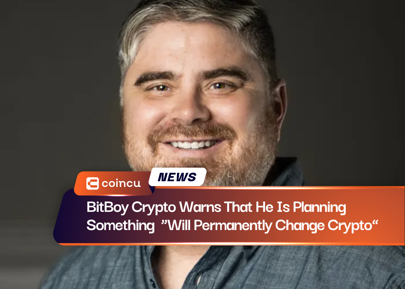BitBoy Crypto Warns That He Is Planning Something “Will Permanently Change Crypto”