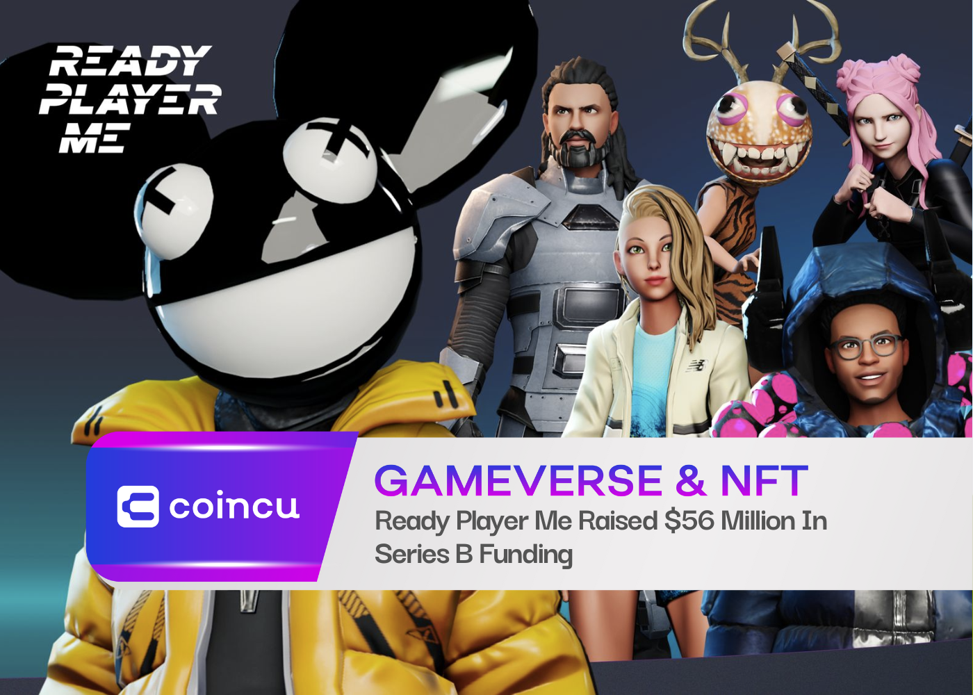 Ready Player Me Raised $56 Million In Series B Funding