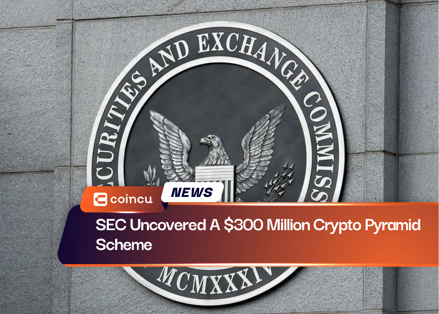 SEC Uncovered A $300 Million Crypto Pyramid Scheme