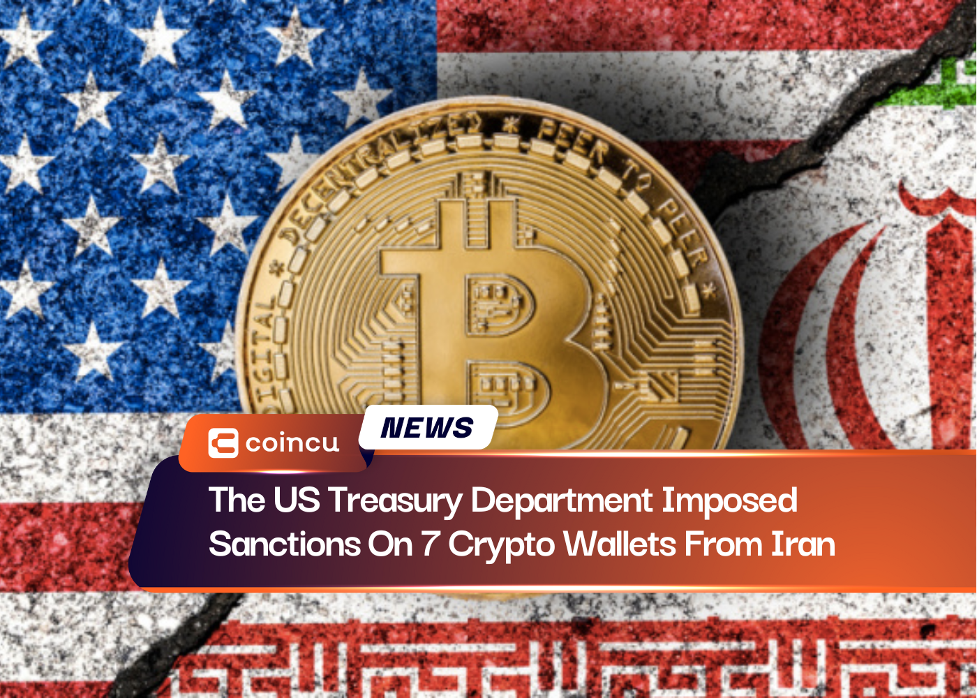 The US Treasury Department Imposed Sanctions On 7 Crypto Wallets From Iran