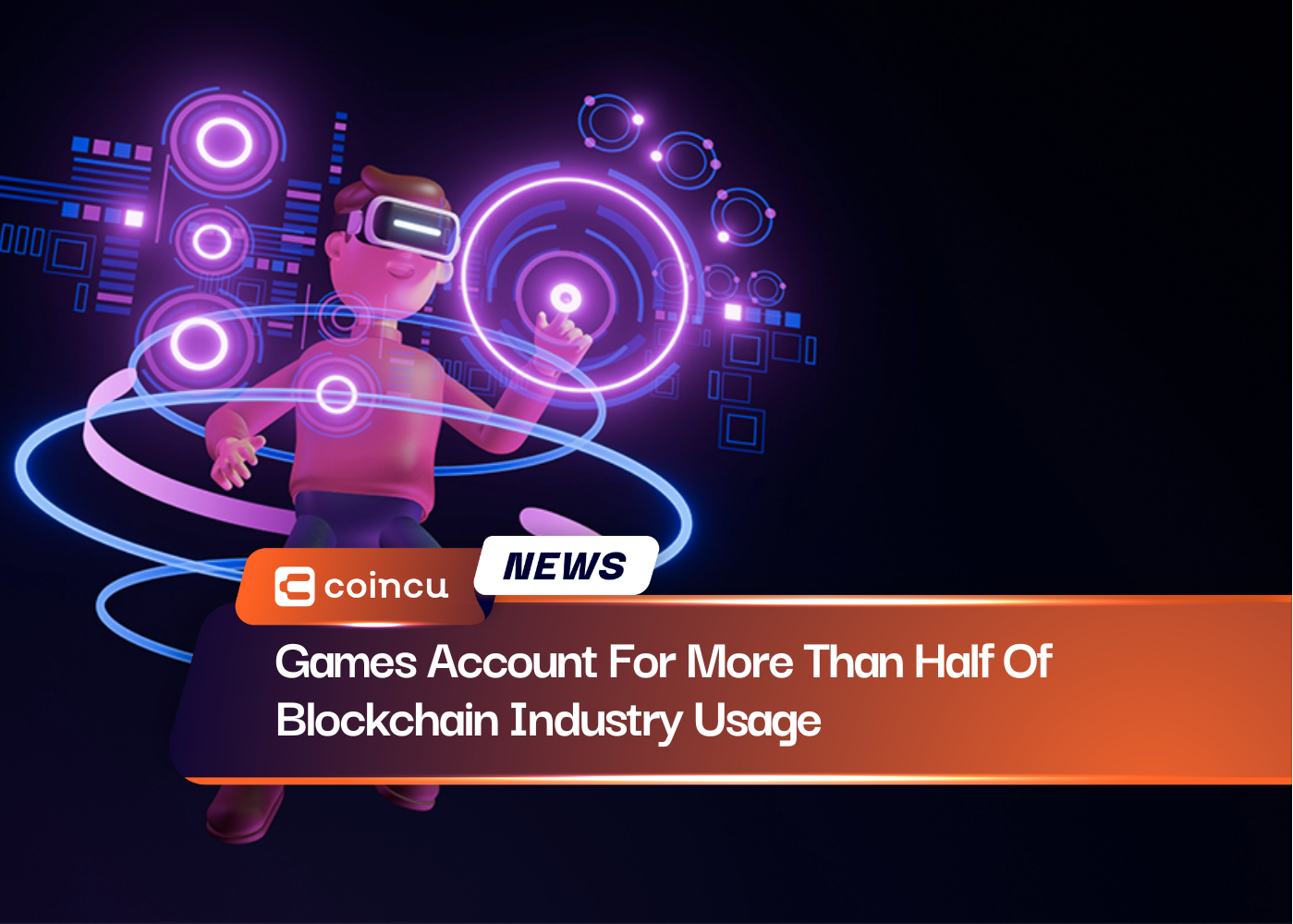 Games Account For More Than Half Of Blockchain Industry Usage