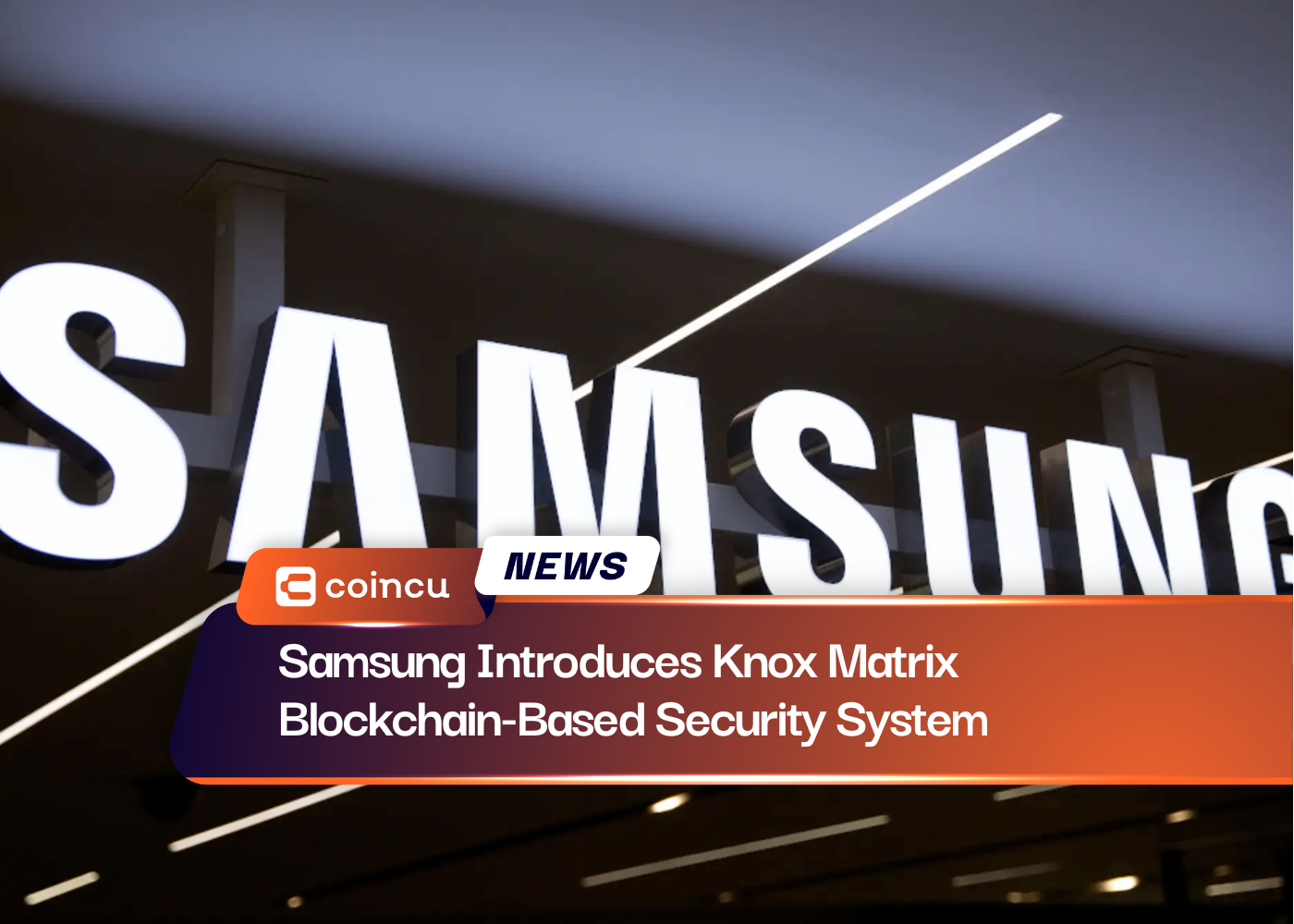 Samsung Introduces Knox Matrix Blockchain-Based Security System