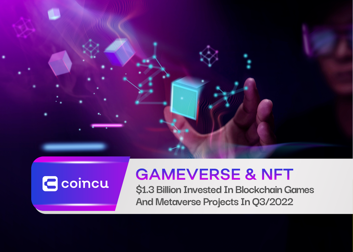 $1.3 Billion Invested In Blockchain Games And Metaverse Projects In Q3/2022