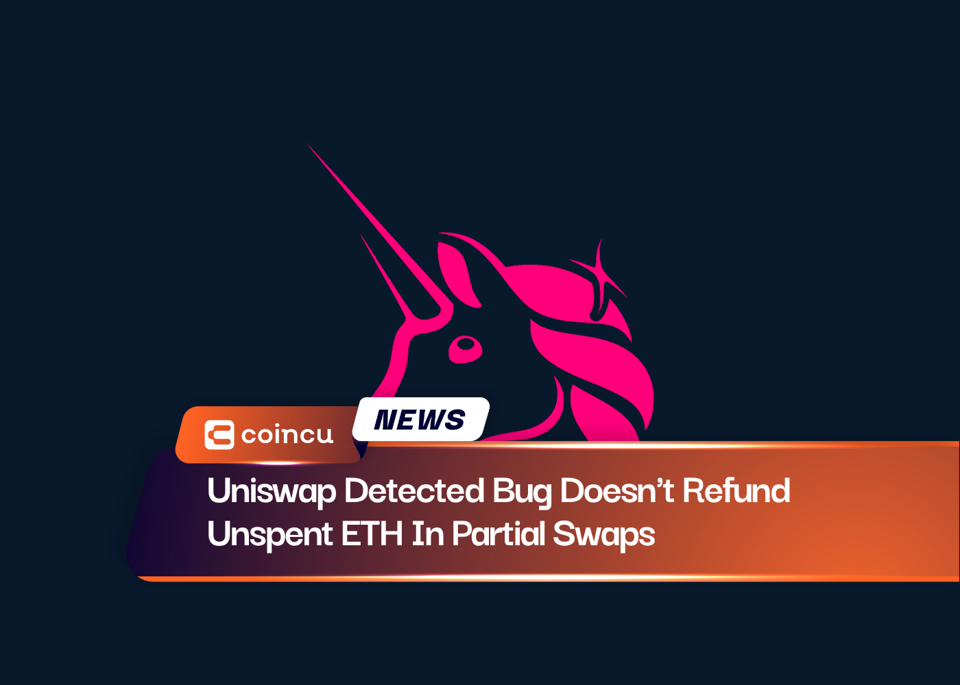Uniswap Detected Bug Doesn't Refund Unspent ETH In Partial Swaps