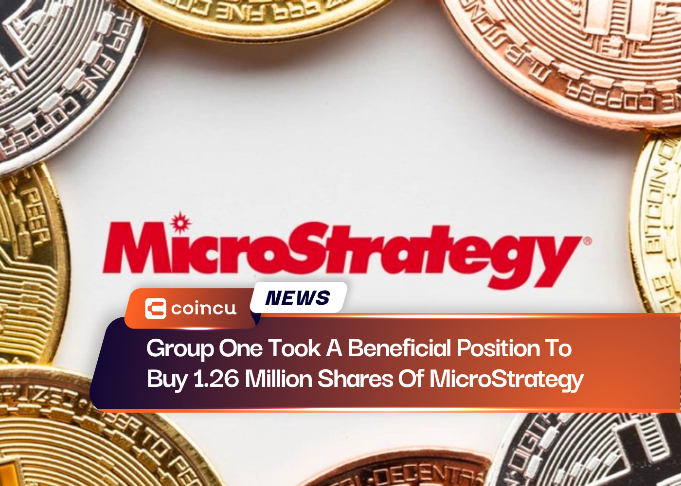 Group One Took A Beneficial Position To Buy 1.26 Million Shares Of MicroStrategy