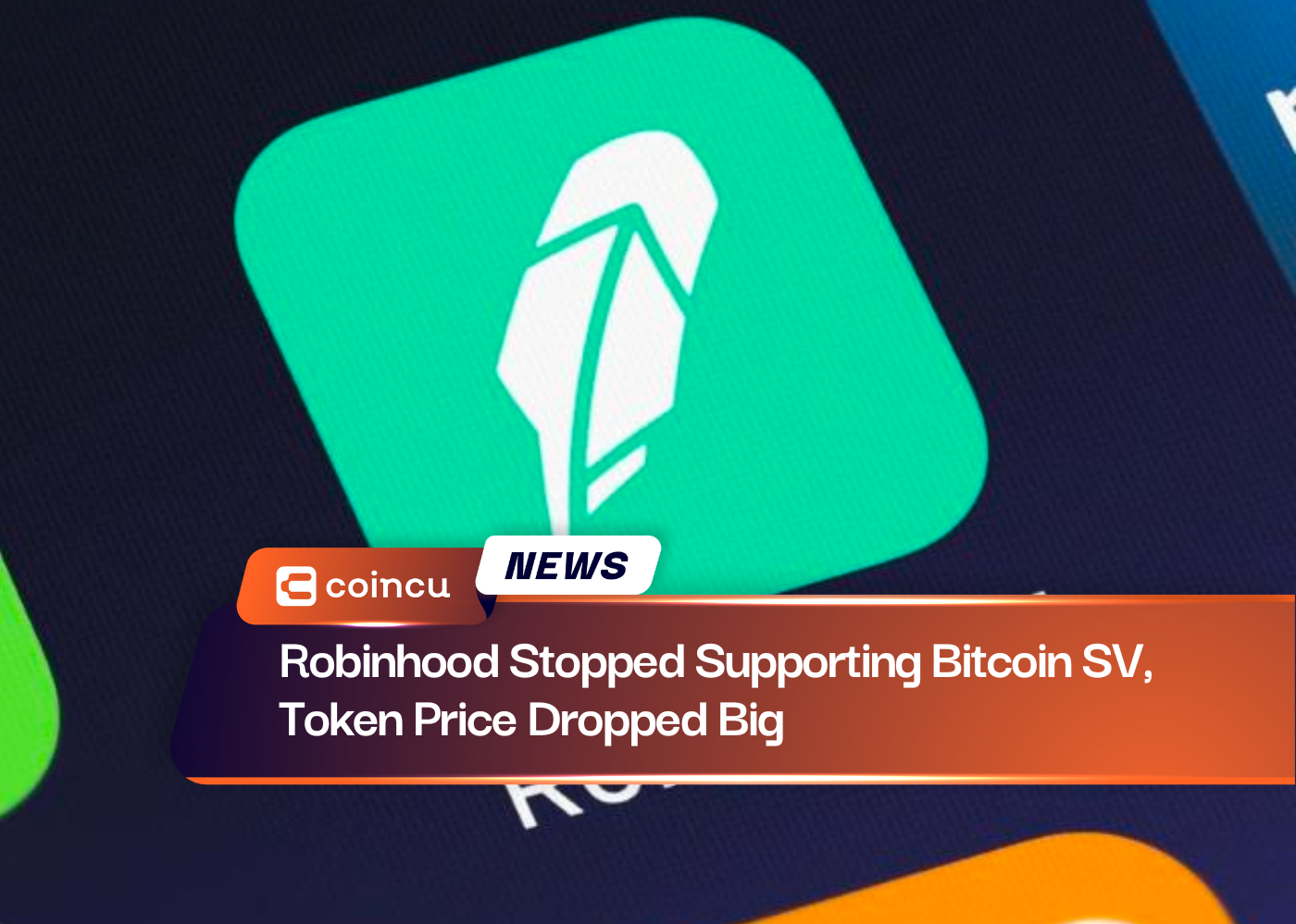 Robinhood Stopped Supporting Bitcoin SV, Token Price Dropped Big