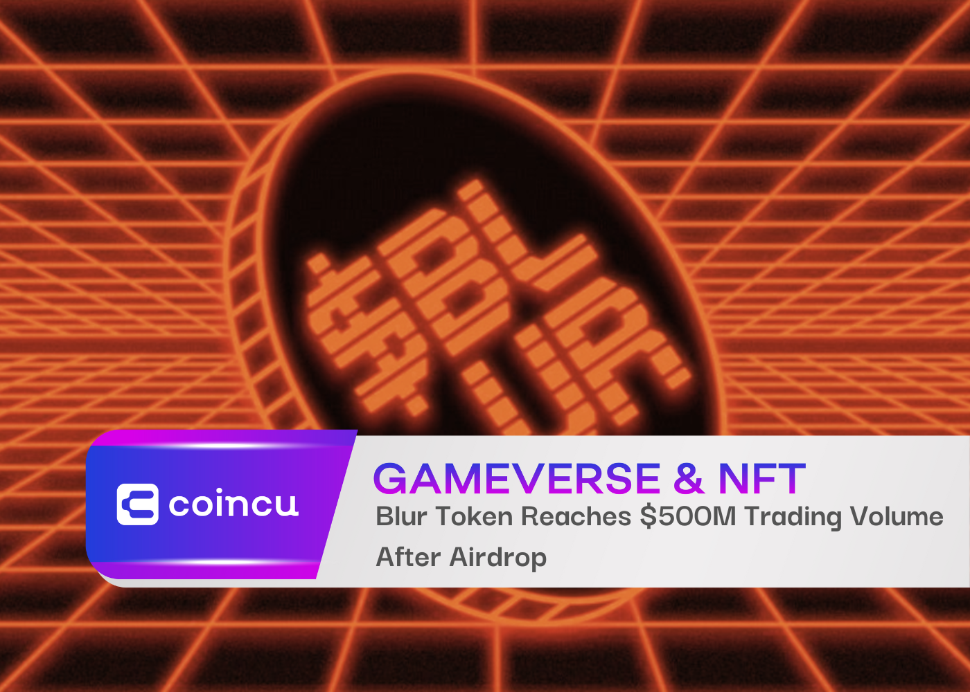 Blur Token Reaches 500M Trading Volume