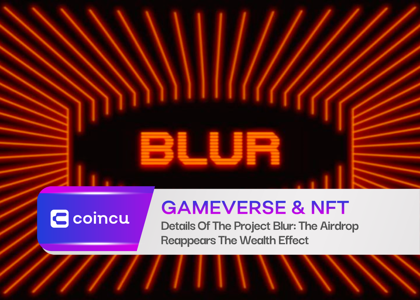 Details Of The Project Blur: The Airdrop Reappears The Wealth Effect