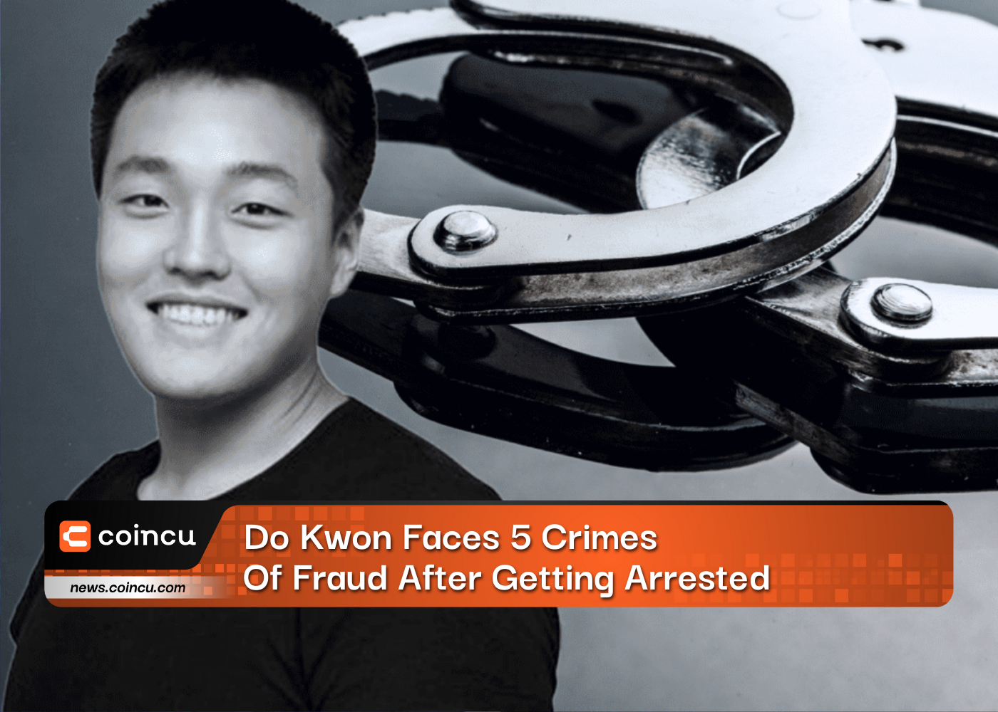 Do Kwon Faces 5 Crimes Of Fraud After Getting Arrested