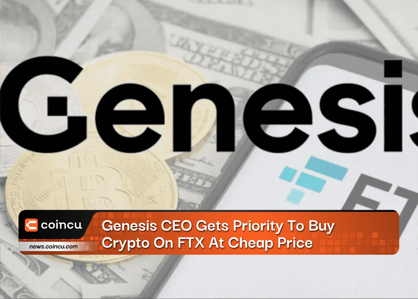 Genesis CEO Gets Priority To Buy Crypto On FTX At Cheap Price