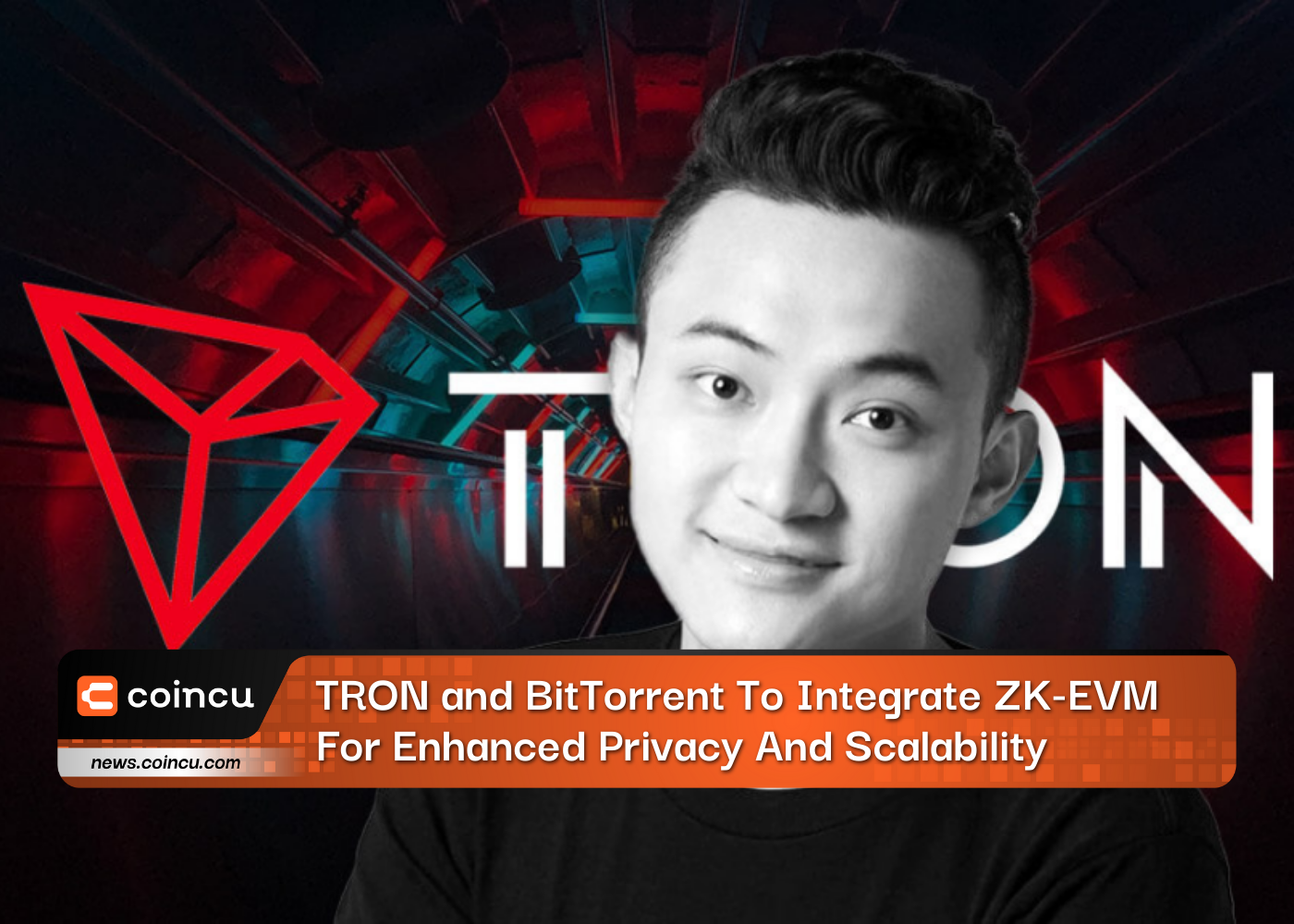 TRON and BitTorrent To Integrate ZK-EVM For Enhanced Privacy And Scalability
