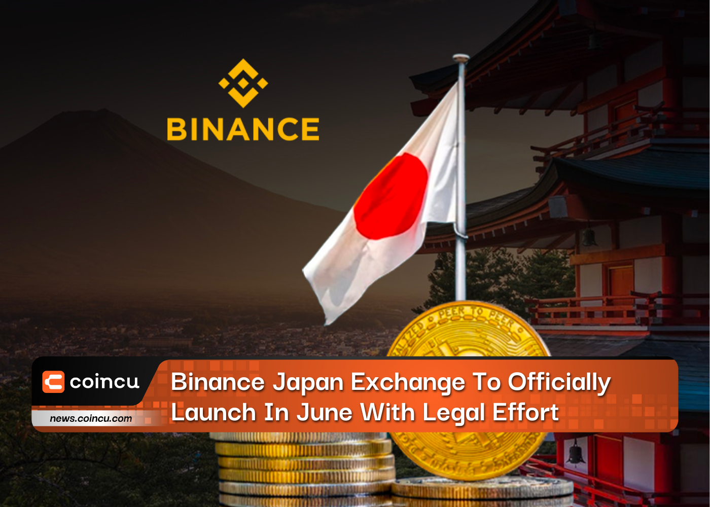 Binance Japan Exchange To Officially Launch In June With Legal Effort