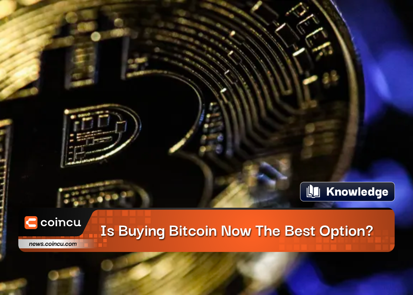 Is Buying Bitcoin Now The Best Option?