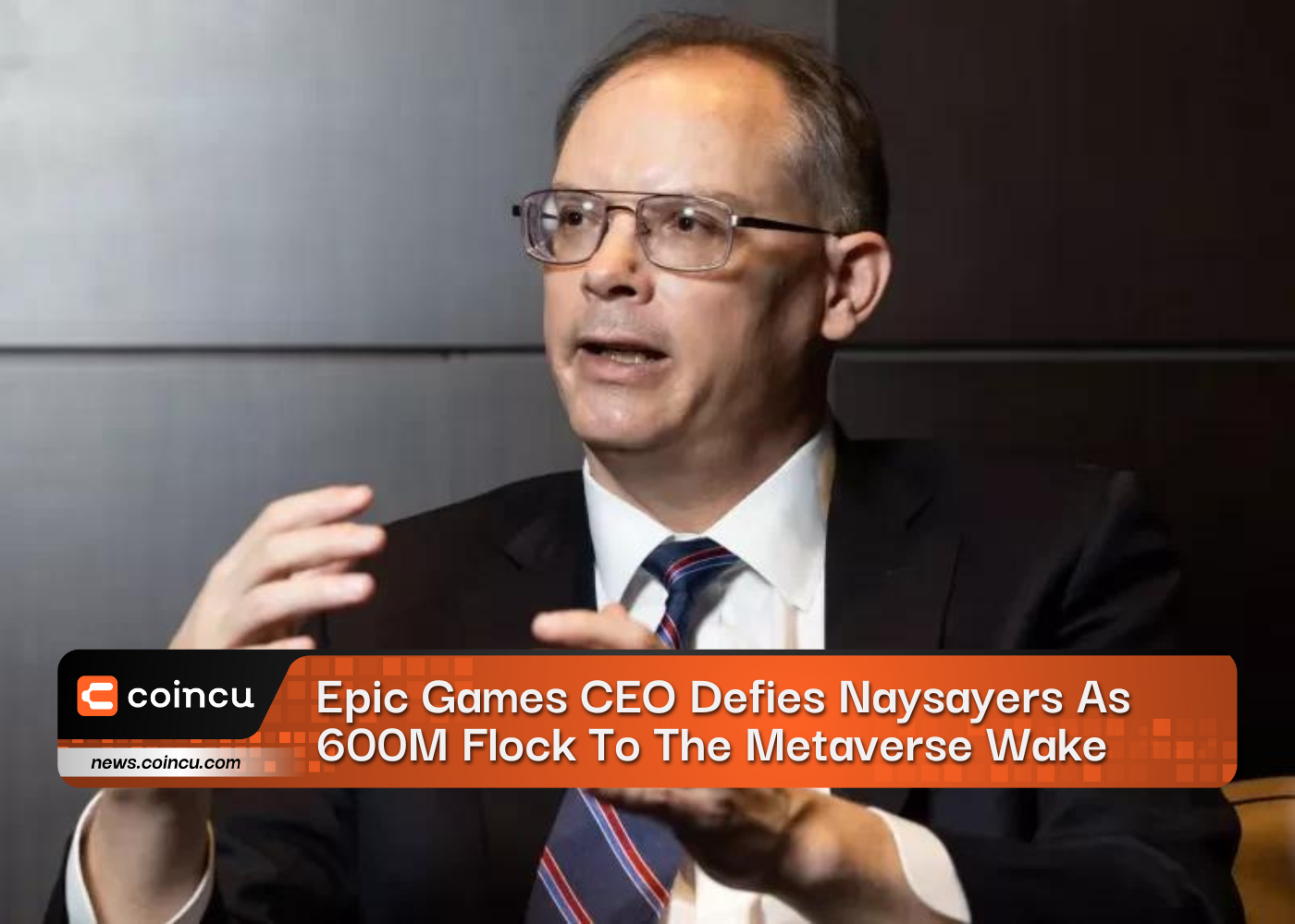 Epic Games CEO Defies Naysayers As 1 1