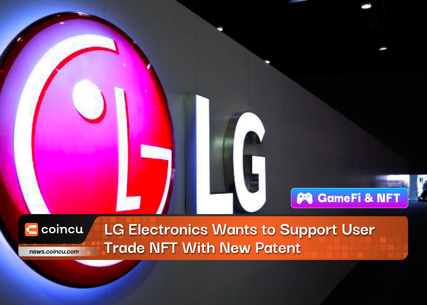 LG Electronics Wants to Support User Trade NFT With New Patent