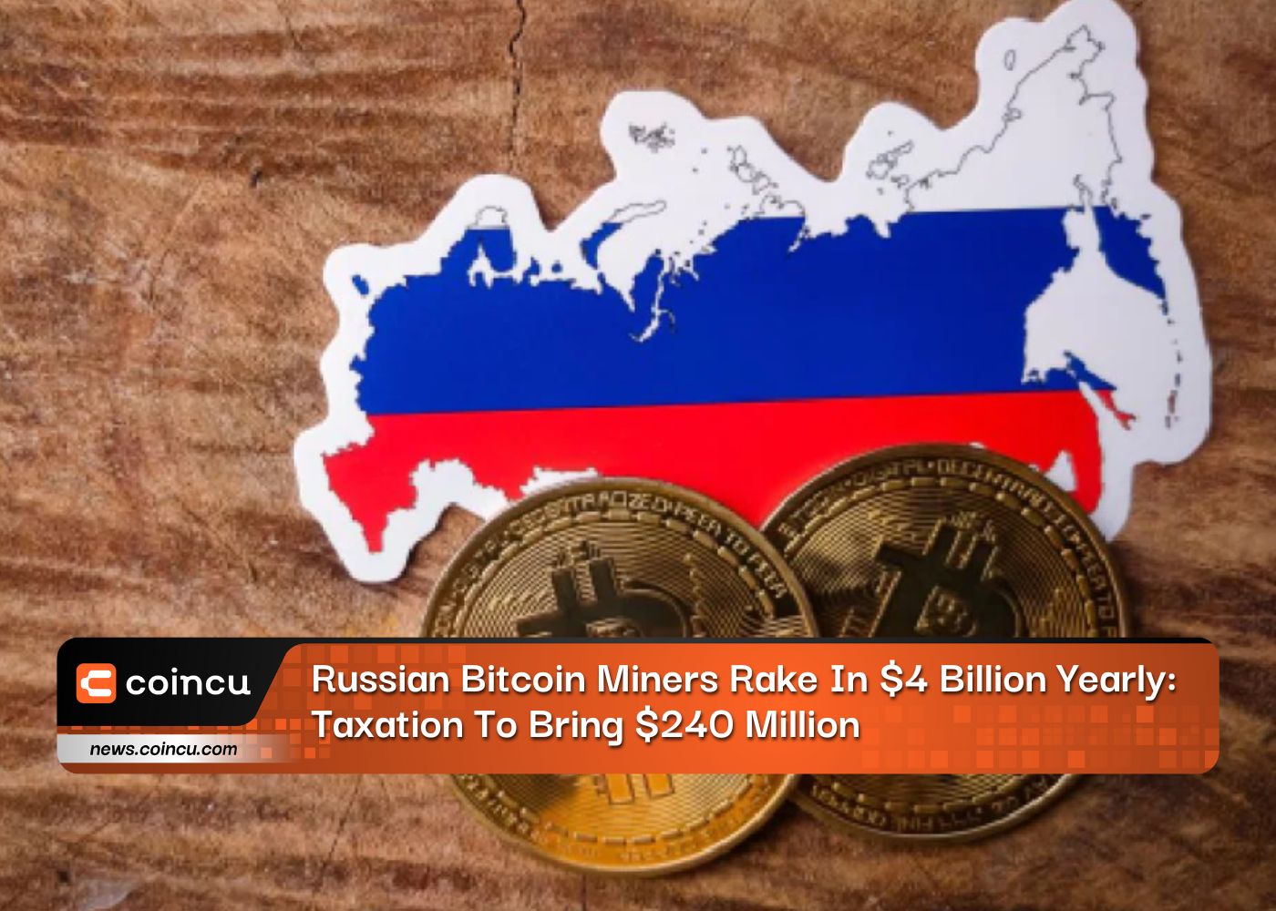 Russian Bitcoin Miners Rake In $4 Billion Yearly: Taxation To Bring $240 Million