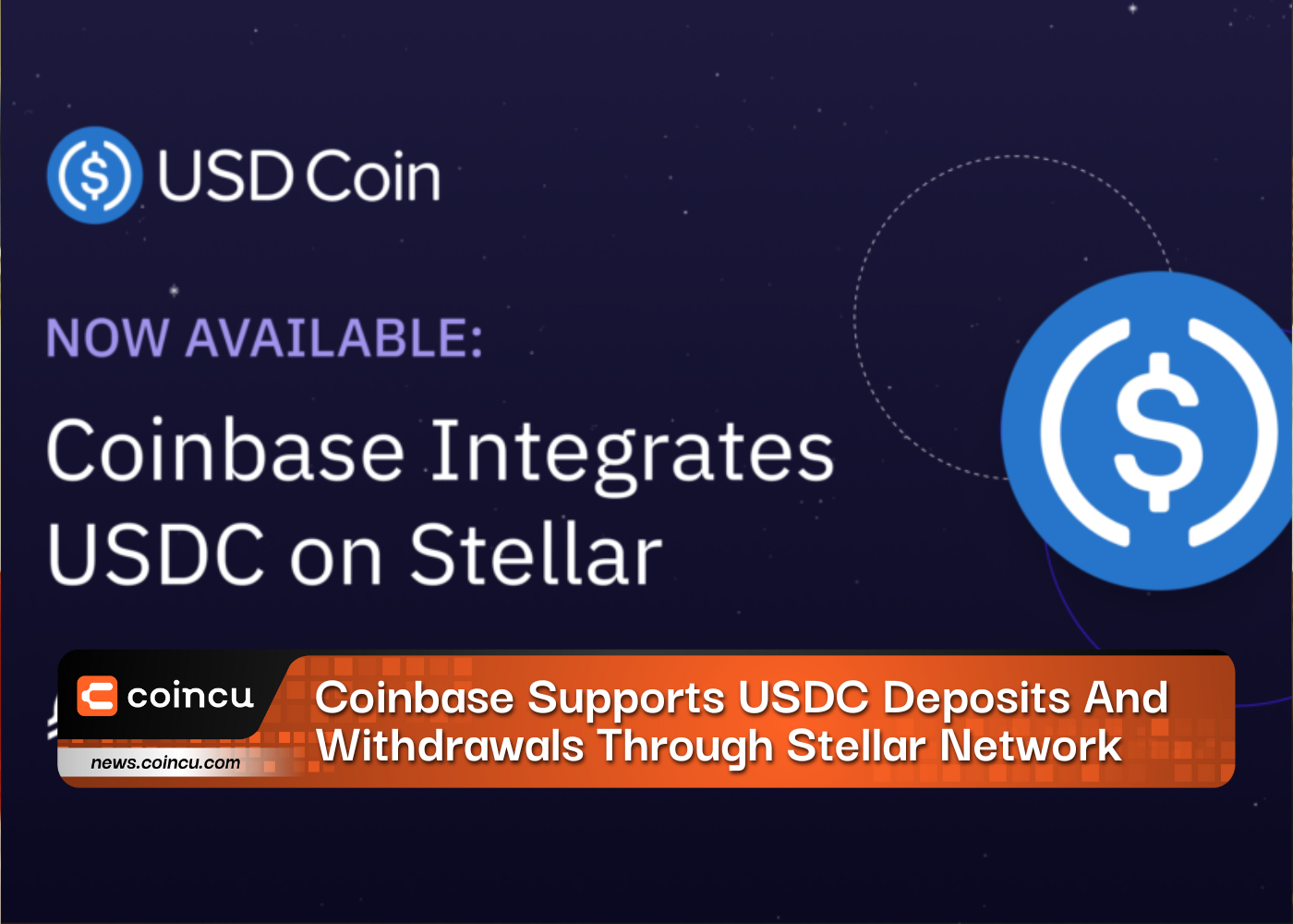 Coinbase Supports USDC Deposits And Withdrawals Through Stellar Network
