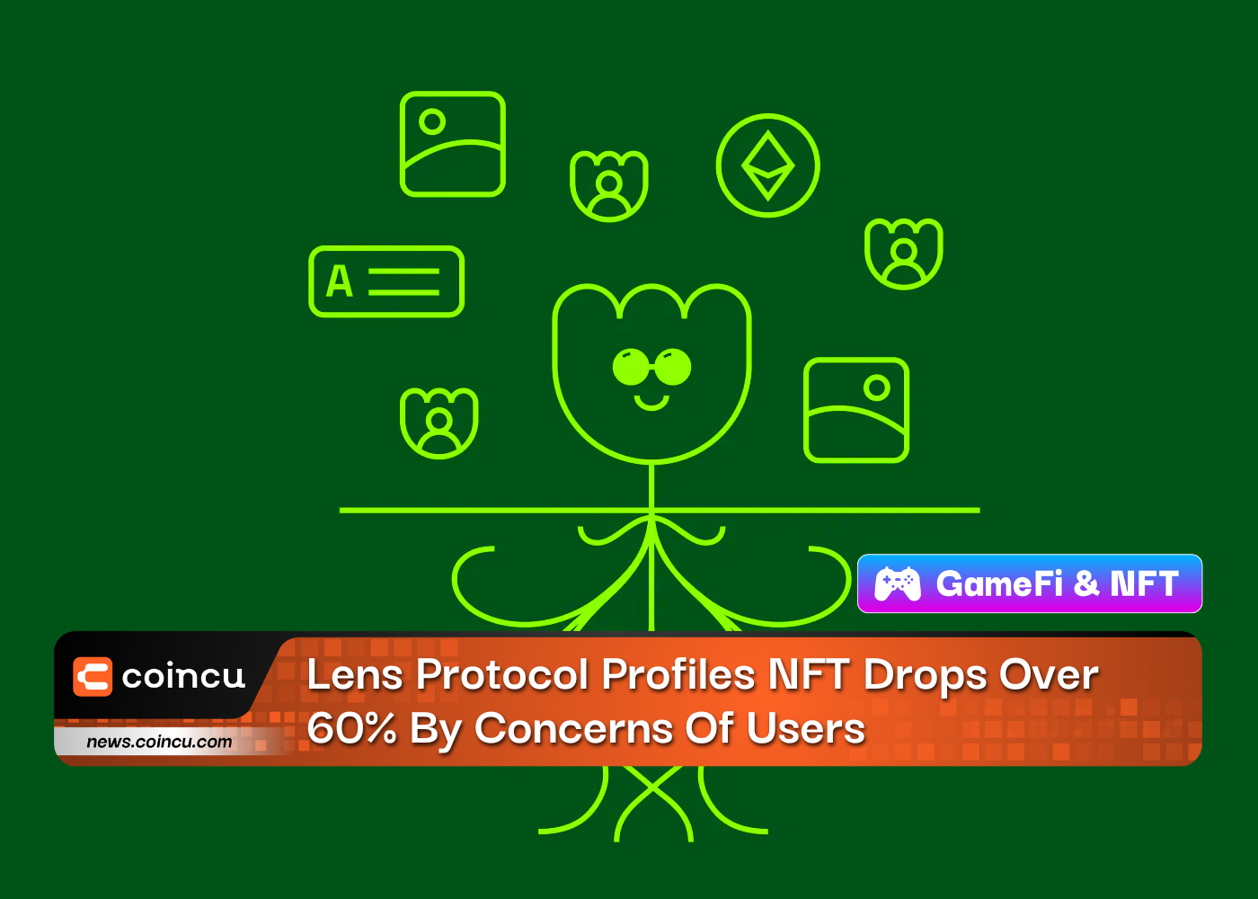 Lens Protocol Profiles NFT Drops Over 60% By Concerns Of Users