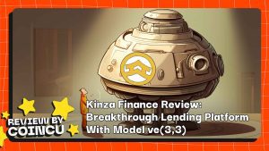 Kinza Finance Review: Breakthrough Lending Platform With Model ve(3,3)